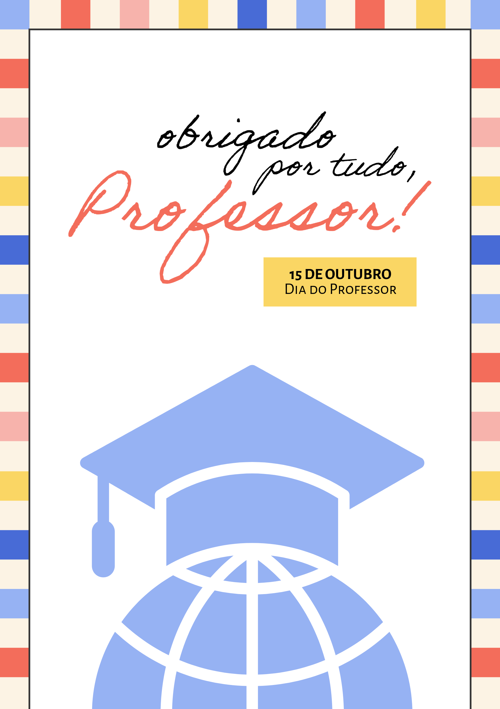 Azul Branco Vermelho e Amarelo Dia do Professor Agradecimento Cartão