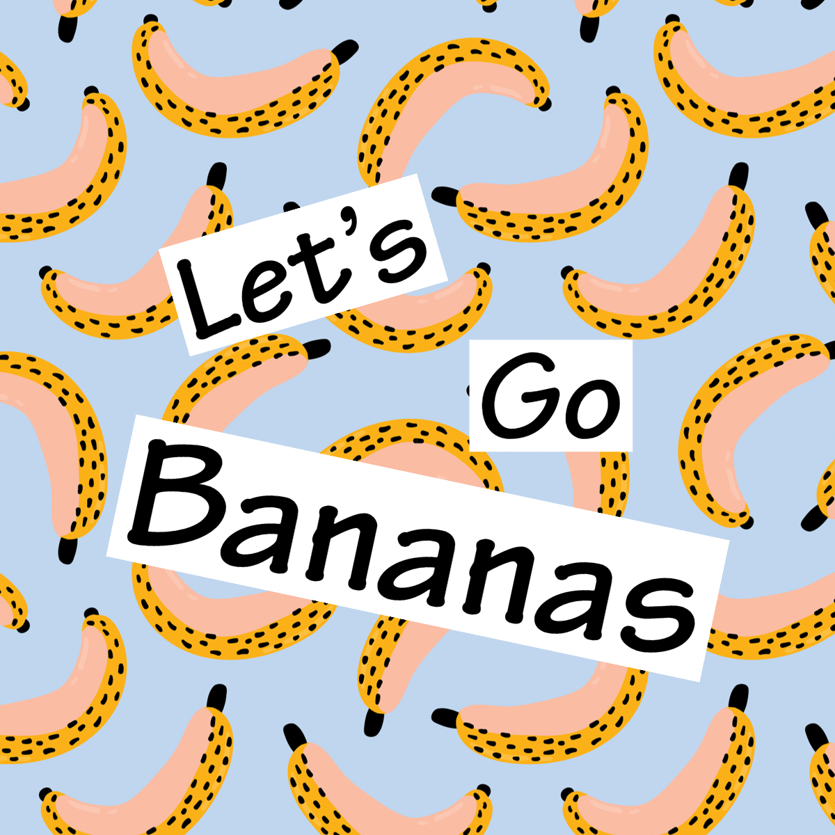 Blue pink white lets go bananas instagram square
