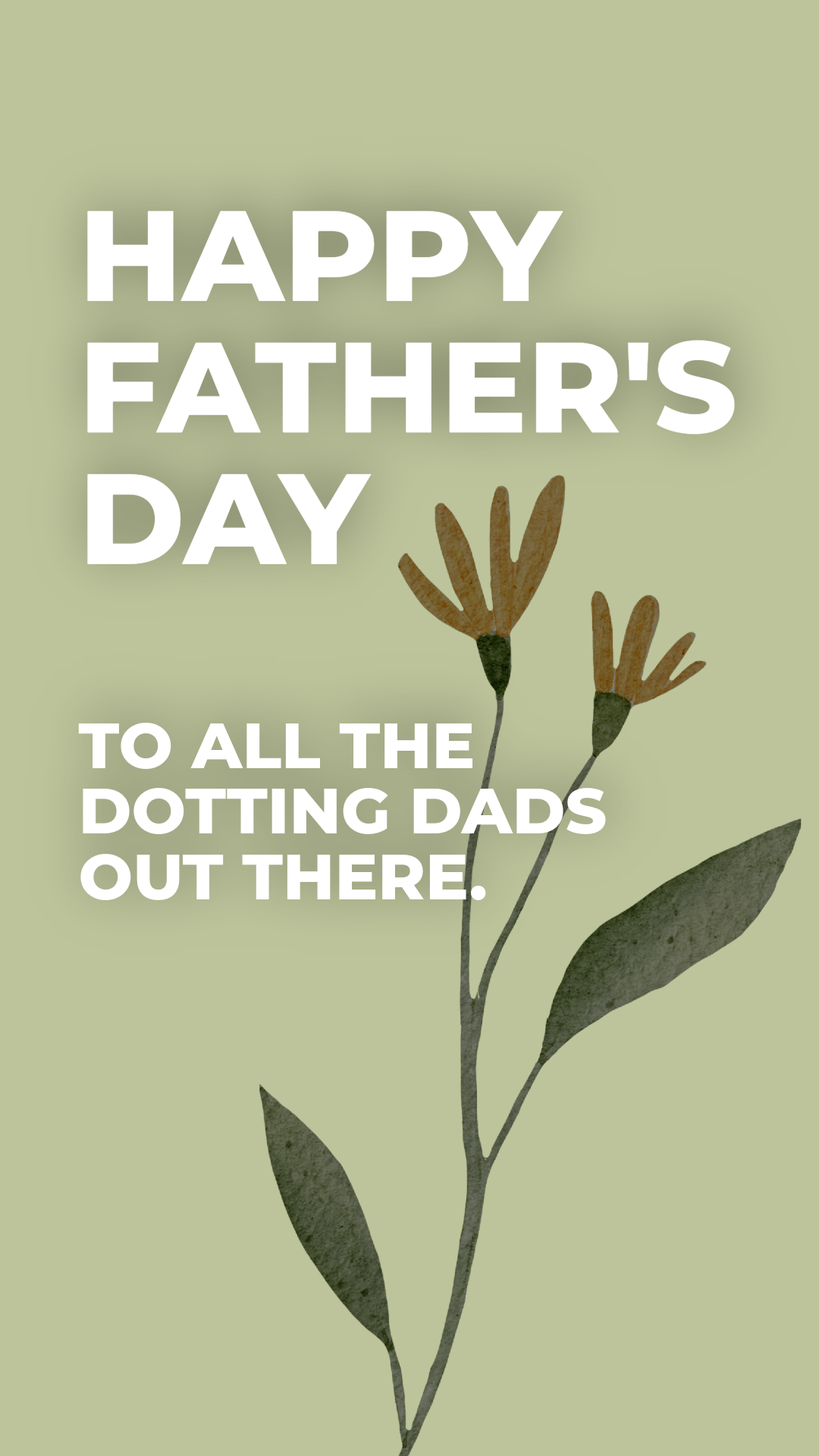 Olive and White Faather's Day Instagram Story