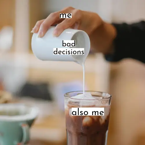 White Beige & Brown Bad Decisions Coffee Meme