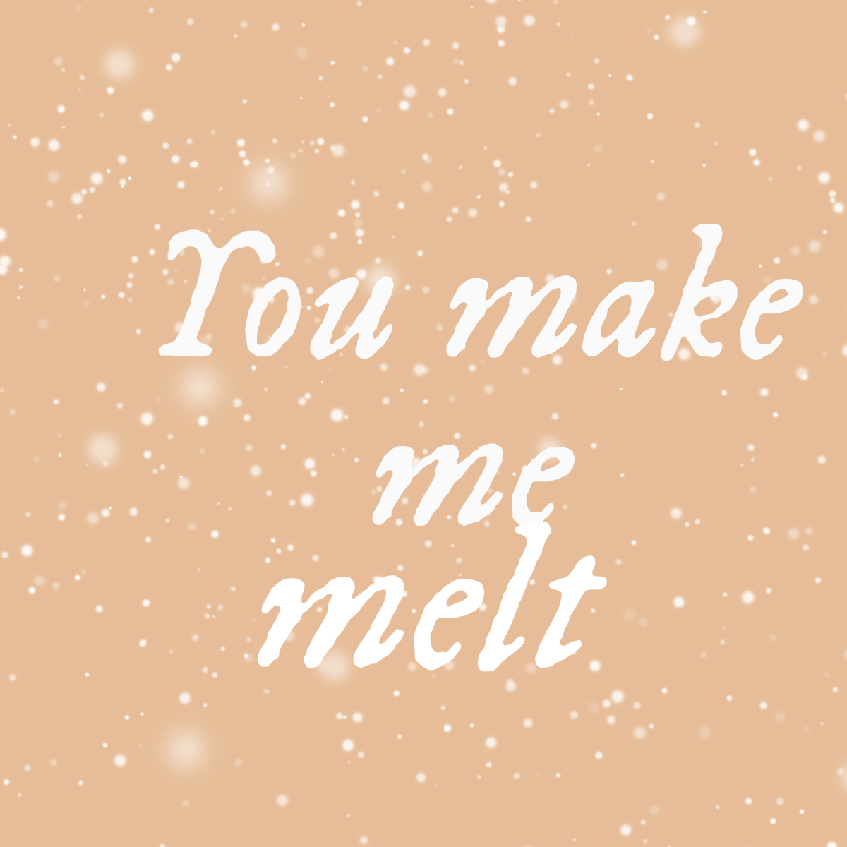 Iteration Brown, White, You Make Me Melt, Pun Instagram Square