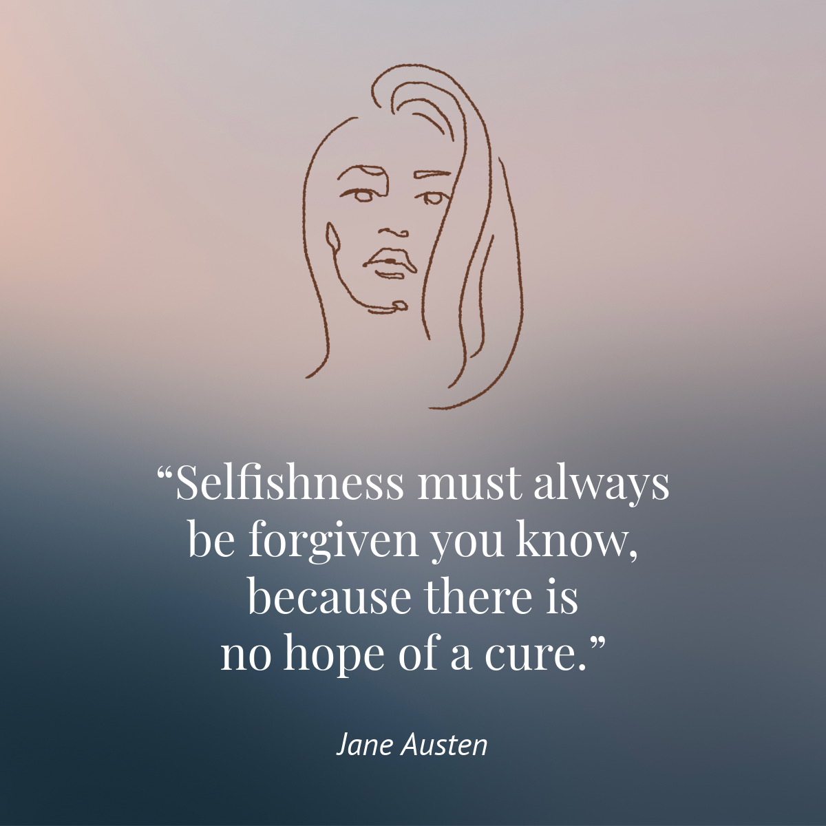 Grey Gradient Selfishness Forgiven Jane Austen Quote Instagram Square