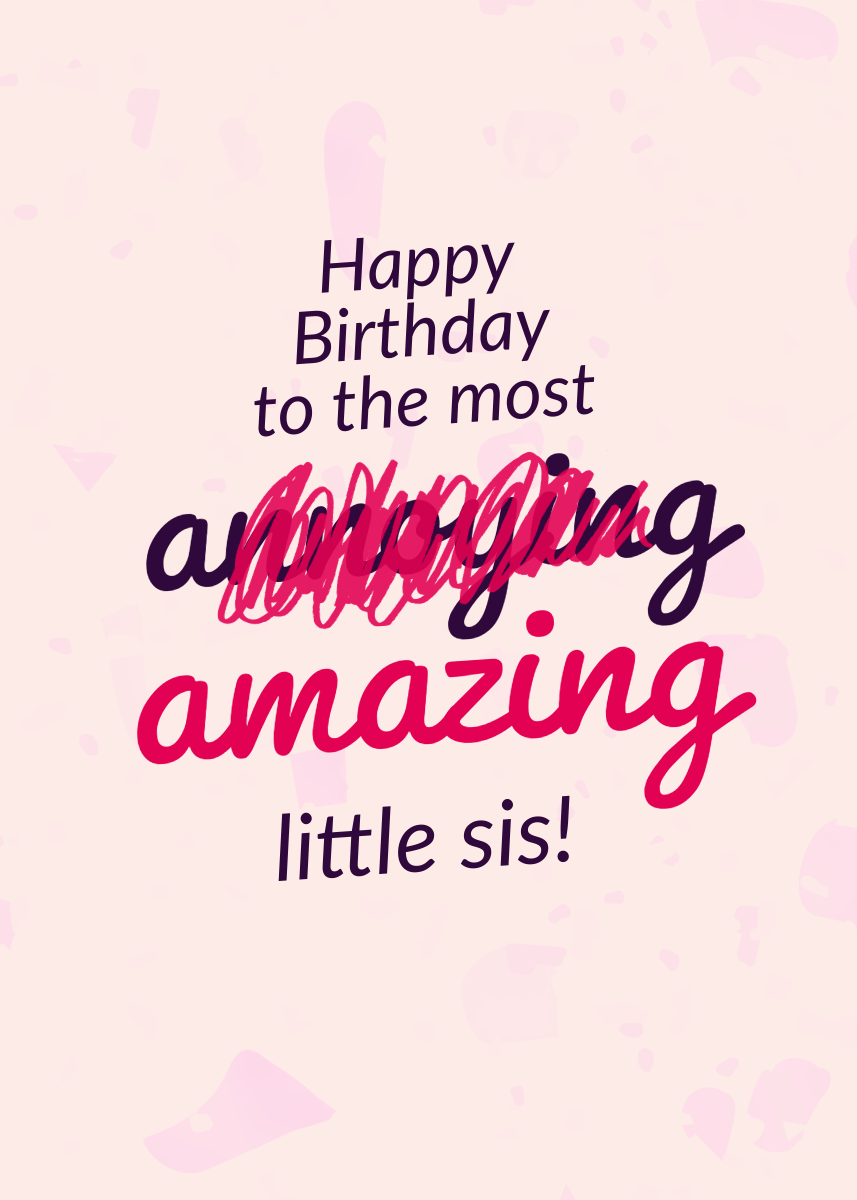 Pink Playful Humorous Happy Birthday Sister Card