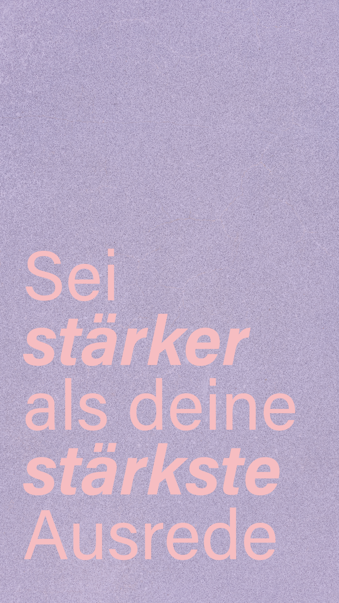 Pink Purple Textured Motivational Quote Phone Wallpaper
