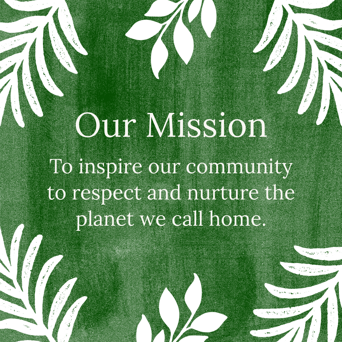 Botanical Mission Statement Instagram Post with Green Textured Background and White Leaves