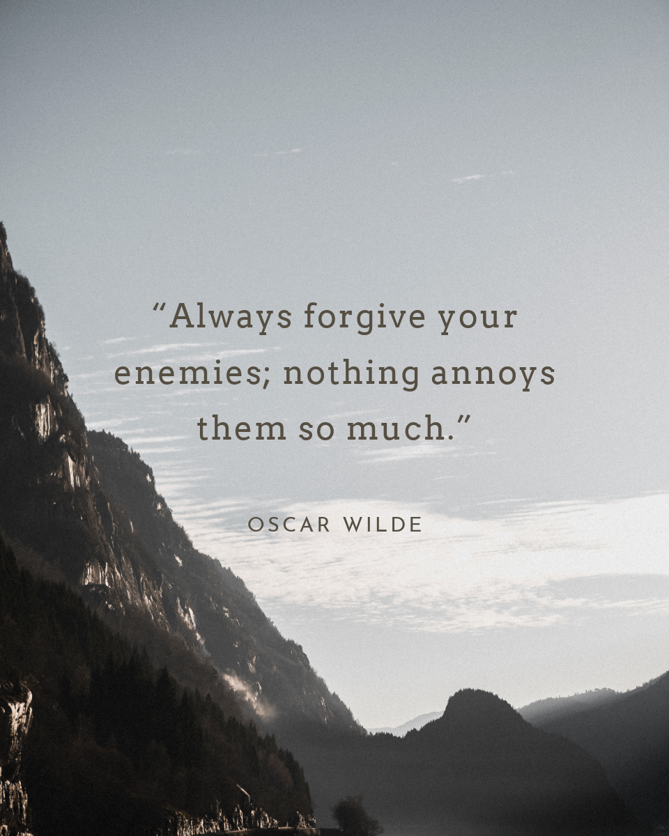 Grey Mountains Forgive Your Enemies Oscar Wilde Instagram Portrait Post